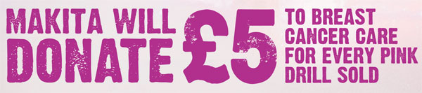 Makita will donate �5 for every drill sold