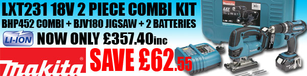 Makita LXT231 NOW �339.95 SAVE �70!