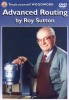 GMC ADVANCED ROUTING DVD �17.93 Gmc Advanced Routing Dvd
&nbsp;
Author: Roy Sutton
&nbsp;
Use Your Router In A More Ambitious Way. Includes Fixed-head Routing, Dovetailing, Tongue-and-groove Jointing, And Signmaking. 
&nbsp;
R
