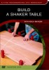 GMC  BUILDING A SHAKER TABLE DVD �17.93 Gmc Building A Shaker Table Dvdkelly Mehlerlearn How To Build Your Shaker-style Dining Table Step-by-step, From Selecting The Wood To Final Detailing.76 Minutes.