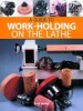 GMC A GUIDE TO WORK-HOLDING ON THE LATHE BOOK �14.95 A Guide To Work-holding On The Lathe
Fred Holder
This Book Introduces The Novice Woodturner To The Various Options Available For Mounting Wood For Turning On The Lathe. It Is Also An Invaluable Poin
