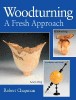GMC  WOODTURNING A FRESH APPROACH BOOK �16.95 Woodturning:
A Fresh Approach
Rob Chapman
A Book For The Serious Woodturner, Which Concentrates On The Quality Of Turning Designs Whilst Retaining The Element Of Sheer Enjoyment That Is At The Hear