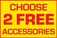 Choose 2 Free Accessories